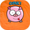 Oink!